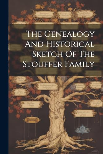 Anonymous - Genealogy And Historical Sketch Of The Stouffer Family - N