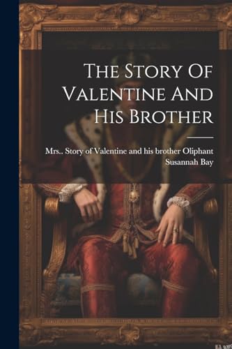 Bay - Story Of Valentine And His Brother - New paperback or softback