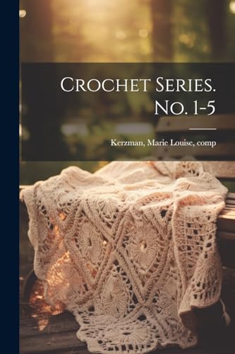 Kerzman - Crochet Series. No. 1-5 - New paperback or softback