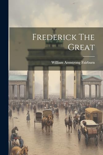 Fairburn - Frederick The Great - New paperback or softback