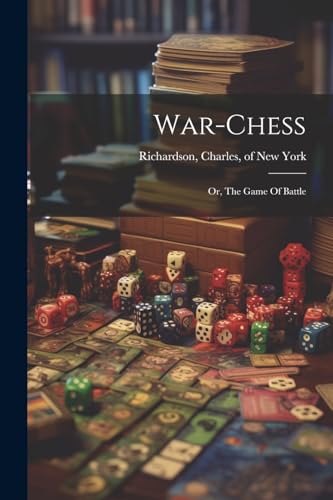 Richardson - War-chess; Or, The Game Of Battle - New paperback or soft