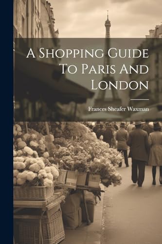 Sheafer - A Shopping Guide To Paris And London - New paperback or soft