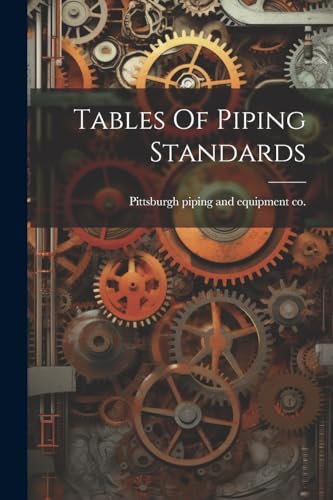 Pittsburgh piping an - Tables Of Piping Standards - New paperback or s