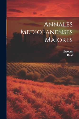 Milan) - Annales Mediolanenses Maiores - New paperback or softback