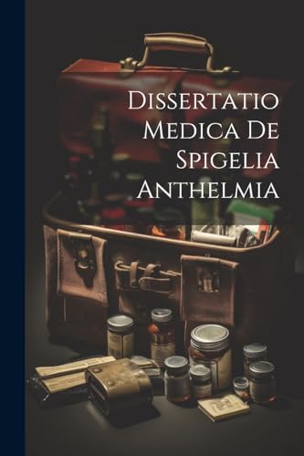 Anonymous - Dissertatio Medica De Spigelia Anthelmia - New paperback o