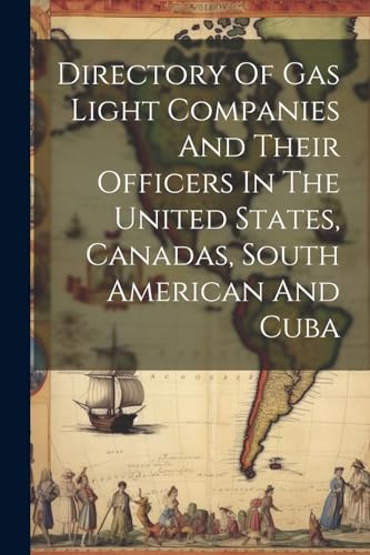 Anonymous - Directory Of Gas Light Companies And Their Officers In The