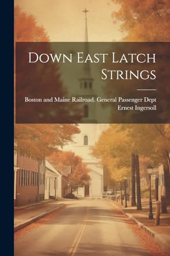 Ingersoll - Down East Latch Strings - New paperback or softback
