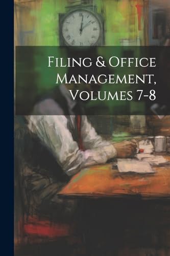 Anonymous - Filing & Office Management, Volumes 7-8 - New paperback or