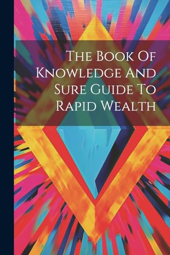 Anonymous - Book Of Knowledge And Sure Guide To Rapid Wealth - New pap