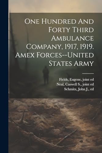 Schmitz - One Hundred And Forty Third Ambulance Company, 1917, 1919. A