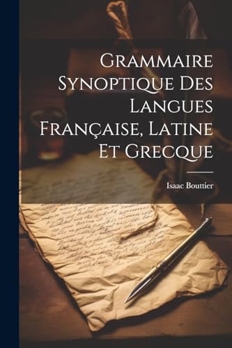 Bouttier - Grammaire Synoptique Des Langues Fran?aise, Latine Et Grecq