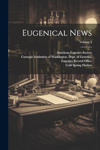 Society - Eugenical News; Volume 3 - New paperback or softback