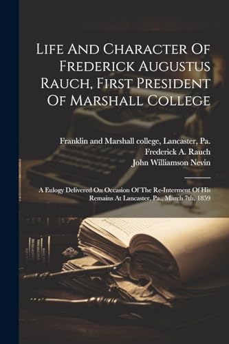 Nevin - Life And Character Of Frederick Augustus , First President Of
