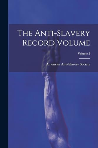 Society - Anti-slavery Record Volume  Volume 2 - New paperback or soft