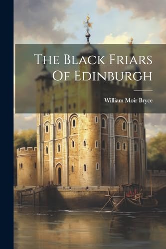 Moir - Black Friars Of Edinburgh - New paperback or softback