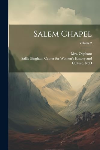 Oliphant - Salem Chapel; Volume 2 - New paperback or softback