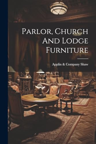Shaw - Parlor, Church And Lodge Furniture - New paperback or softback