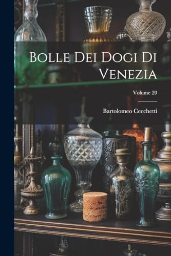Cecchetti - Bolle Dei Dogi Di Venezia; Volume 20 - New paperback or so