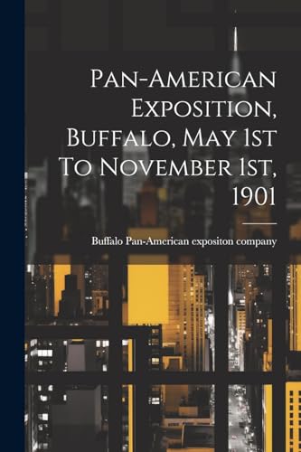 [Pan-American exposi - Pan-american Exposition, Buffalo, May 1st To No