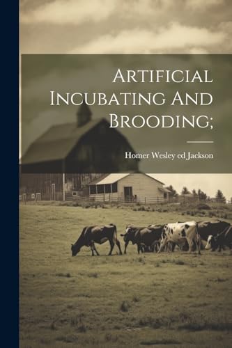 Jackson - Artificial Incubating And Brooding  - New paperback or softb