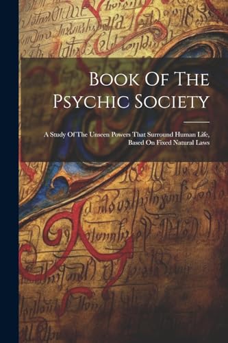 Anonymous - Book Of The Psychic Society: A Study Of The Unseen Powers