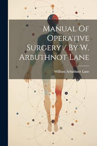 Lan - Manual Of Operative Surgery / By W. Arbuthnot - New paperback or