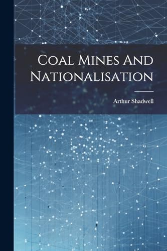 Shadwell - Coal Mines And Nationalisation - New paperback or softback