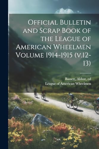 d - Official Bulletin and Scrap Book of the  Volume 1914-1915 (v.12-13
