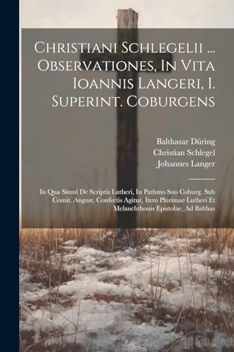 Schlegel - i ii ... Observationes, In Vita Ioannis i, I. Superint. Cob