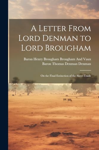 Brougham And Vaux - A Letter From Lord  to Lord Brougham: On the Final