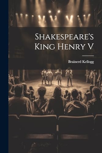 Kellogg - Shakespeare's King Henry V - New paperback or softback