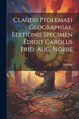 Ptolemy - Claudii Ptolemaei Geographiae, Editionis Specimen Edidit Car