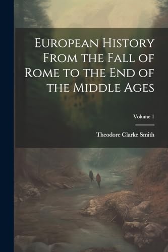 Smit - European History From the Fall of Rome to the End of the Middle