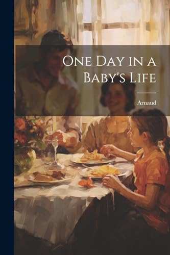 Arnaud - One Day in a Baby's Life - New paperback or softback