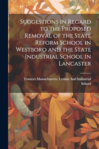 Massachusetts. Lyman - Suggestions in Regard to the Proposed Removal o