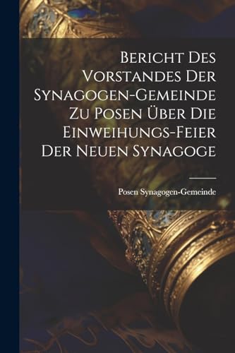 Synagogen-Gemeind - Bericht Des Vorstandes Der  Zu  ?ber Die Einweihun