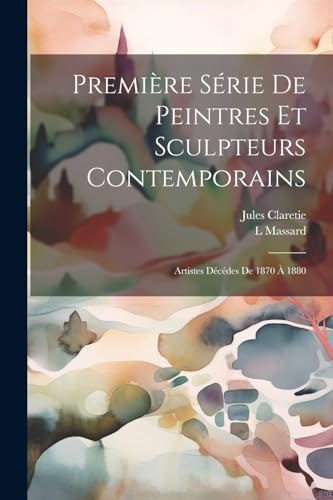 Clareti - Premi?re S?rie De Peintres Et Scupteurs Contemporains: Artis