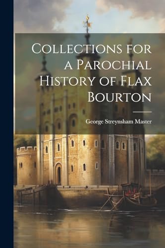 Master - Collections for a Parochial History of Flax Bourton - New pap
