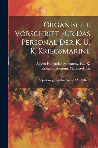Austro-Hungarian Mon - Organische Vorschrift F?r Das Personal Der K. U