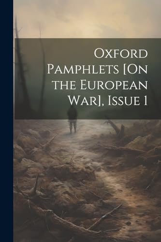 Anonymous - Oxford Pamphlets [On the European War], Issue 1 - New pape