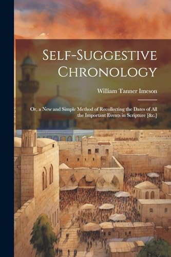 Imeson - Self-Suggestive Chronology: Or, a New and Simple Method of Re