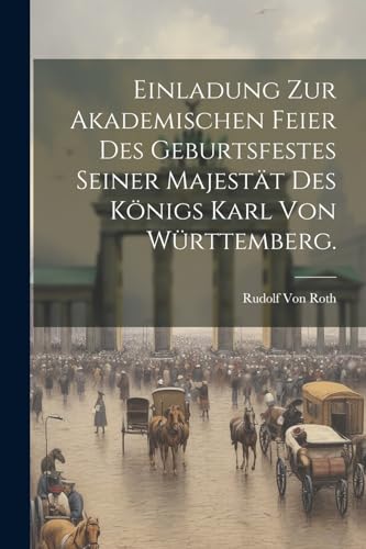Von Rot - Einladung zur Akademischen Feier des Geburtsfestes seiner Ma