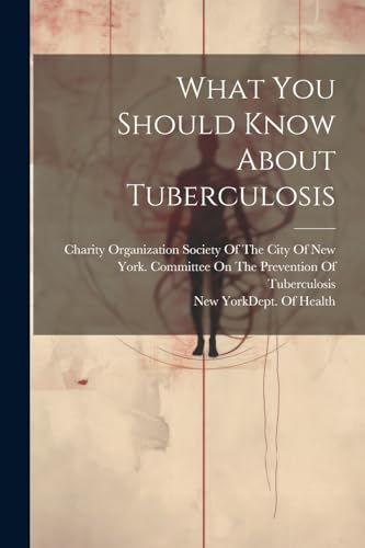 New York (N.Y.). Dep - What You Should Know About Tuberculosis - New p