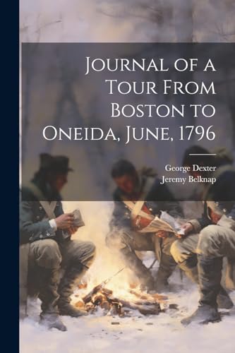 Belknap - Journal of a Tour From Boston to Oneida, June, 1796 - New pa
