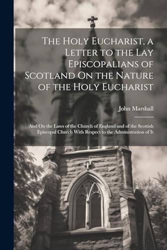 Marshall - Holy Eucharist, a Letter to the Lay Episcopalians of Scotla