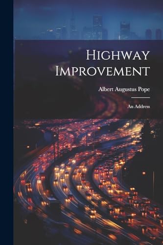 Pop - Highway Improvement: An Address - New paperback or softback