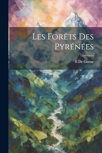 De Gorss - Ls For?ts Ds Pyr?n?s - New paperback or softback