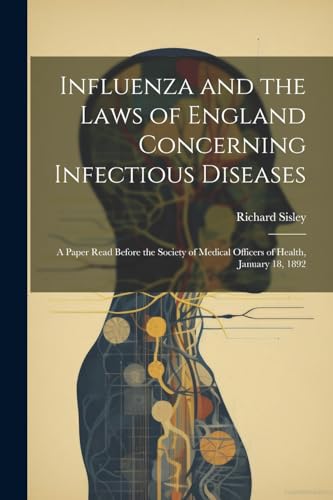 Sisley - Influenza and the Laws of England Concerning Infectious Disea