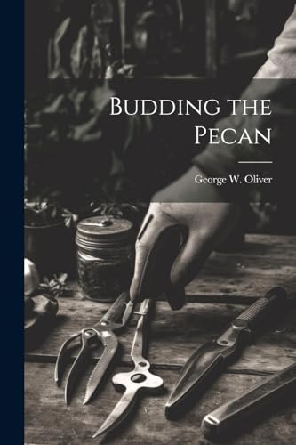 Oliver - Budding the Pecan - New paperback or softback