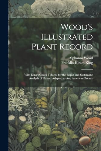 King - 's Illustrated Plant Record: With 's Check Tablets, for the Rap
